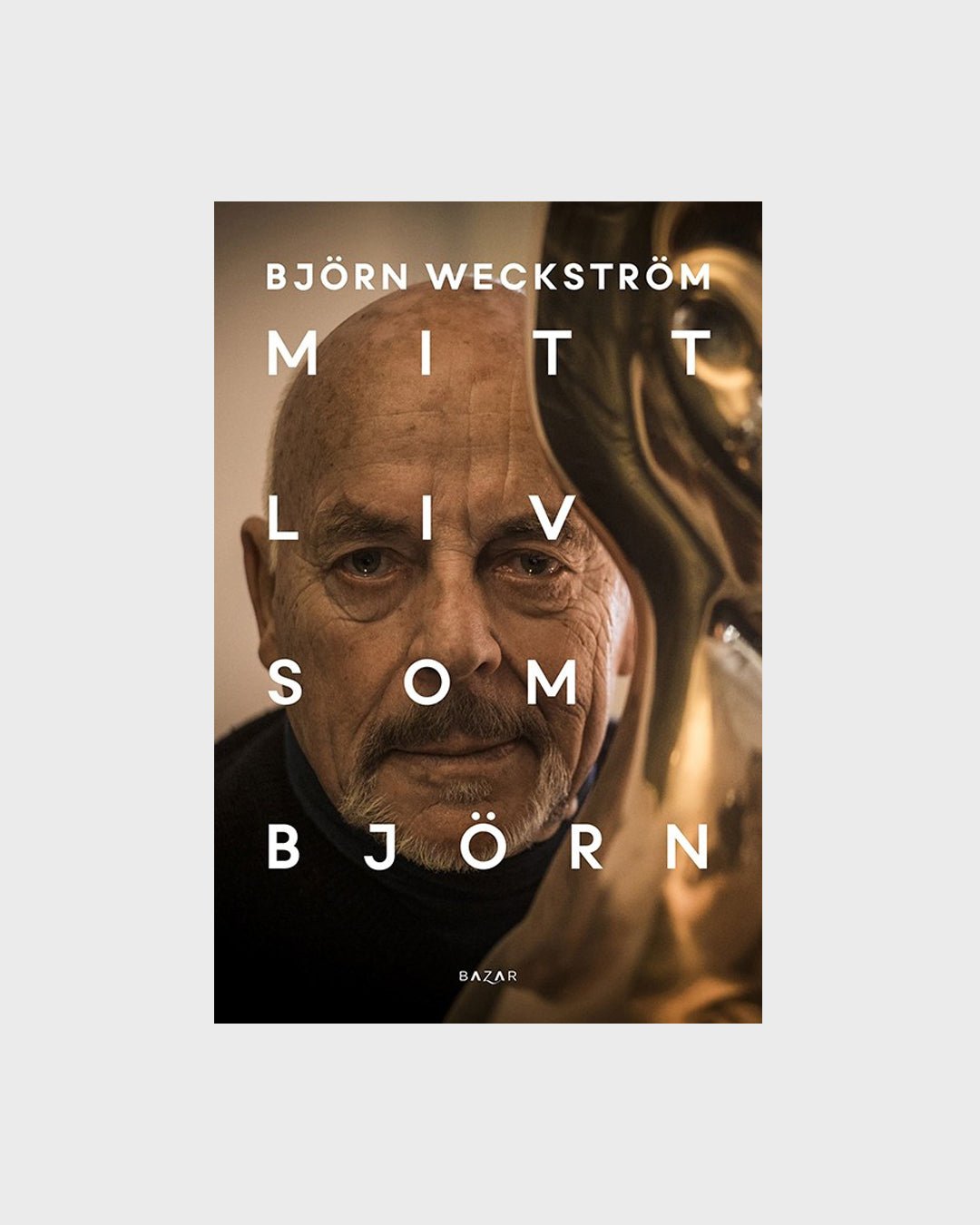 Mitt liv som Björn - Björn Weckströmin omaelämänkerta ruotsiksi